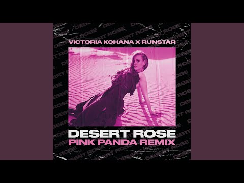 Desert Rose (Pink Panda Remix/Extended Mix)