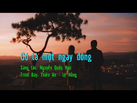 Có là một ngày đông Sheet - Lệ Hồng