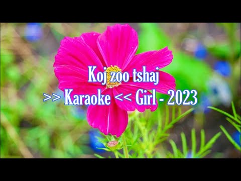Koj Zoo Tshaj ( Karaoke  Hu By: Maiv Xyooj - 2023
