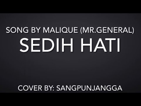 Sedih Hati - Malique Mr.General (cover by SP)