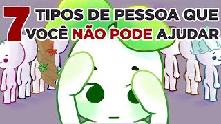 7 Tipos De Pessoa Que Você Não Pode Ajudar | Psych2Go PORTUGUÊS