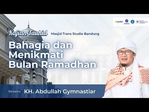 🛑Bahagia dan Menikmati Bulan Ramadhan | Kajian Tauhid dari Masjid Trans Studio Mall 05/02/2026
