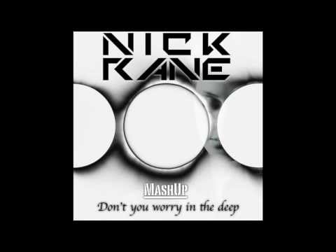 Swedish House Mafia vs. Adele - Don't you worry in the deep (Nick Rane MashUp)