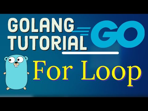 Go Tutorial Golang 21 Looping Constructs in Golang | Golang For Loop