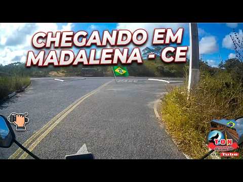 CHEGANDO EM MADALENA   CE