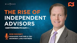 The Rise of Independent Advisors