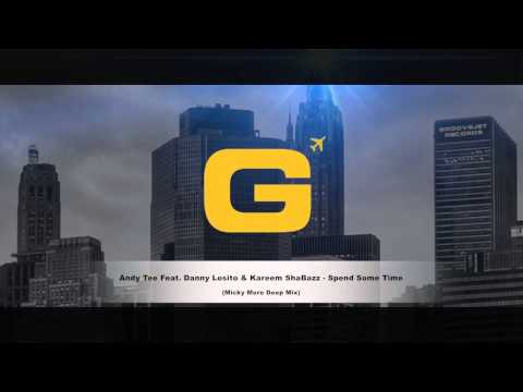 Andy Tee Feat. Danny Losito - Spend Some Time (Micky More Deep Mix)