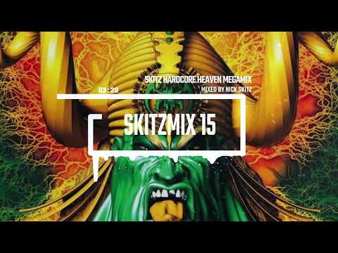 Skitz Hardcore Heaven Megamix (Mixed by Nick Skitz)