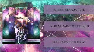 NEVADA ROSE - Scars To Prove (Official Stream)