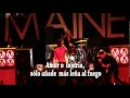 The maine- Fuel to the fire subtitulado