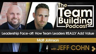Leadership Face-off: How Team Leaders REALLY Add Value