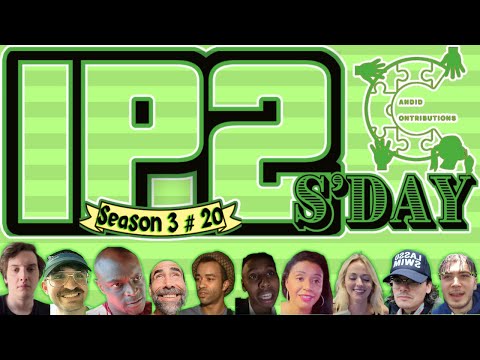 IP2sday A Weekly Review Season 3 - Episode 20
