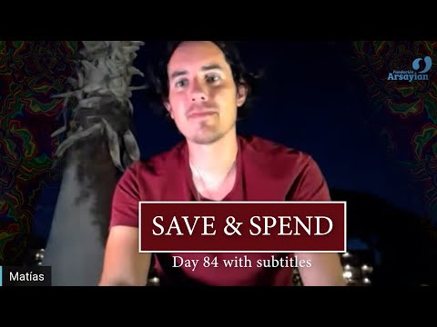 Day 84 Save and Spend - Matias De Stefano - with subtitles