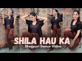 Shila Hau Ka | Bhojpuri Songs | Shilpi Raj | शीला हउ का | Dance Video