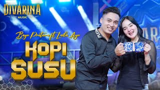 Download lagu KOPI SUSU - BAYU PRATAMA ft LAILA AYU - DIVARINA MUSIC mp3 Download lagu KOPI SUSU - BAYU PRATAMA ft LAILA AYU - DIVARINA MUSIC mp3
