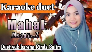 Download lagu Mahal - Meggy Z | Karaoke duet bareng Rinda Salim mp3