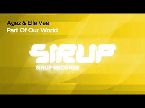 Agez & Elle Vee - Part Of Our World