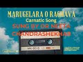 Marugelara O Raghava Sung By Dr Neeta Chandrashekhar Ph D Carnatic Keertana By Sri Tyaagaraja