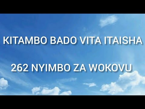 KITAMBO BADO VITA ITAISHA (262 NW )