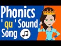 qu Sound | Phonics Song | The Sound qu | qu | Consonant Digraph qu | Phonics Resource | qu Words