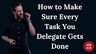 Closing the Loop - Mastering the Art of Completing Tasks | MrJoe - Coach to CEOs