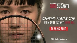Susi Susanti Love All  - Official Teaser Clip 2019 #CintaSangJuara
