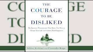The Courage to be Disliked   Ichiro Kishimi and Fumitake Koga @audiobook hub