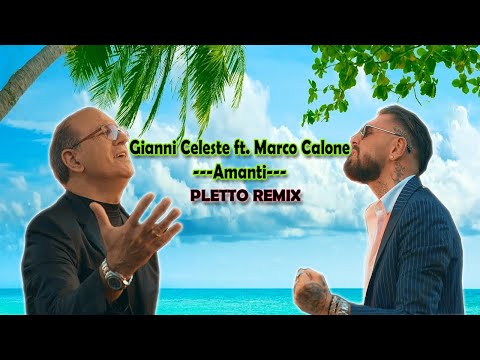 Gianni Celeste ft. Marco Calone - Amanti (Pletto Dance Remix)