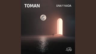 Tomàn - Una Y Nada video
