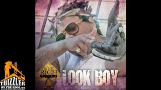 Ya Boy Rich Rocka - Look Boy [Thizzler.com]