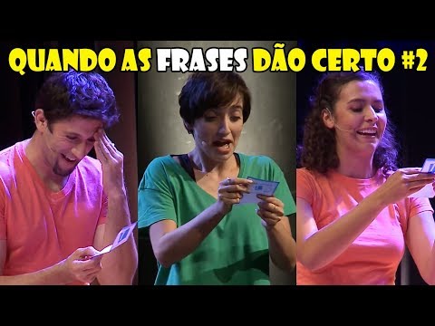 Frases que deram muito certo no jogo das FRASES - Parte 2