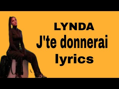 LYNDA - J'te donnerai ( lyrics & paroles)@ Lynda