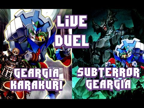 Yugioh Live Duel - GEARGIA KARAKURI vs SUBTERROR GEARGIA | September 2016 Friendly