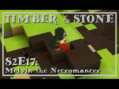 Timber and Stone S2E17| Melvin the Necromancer