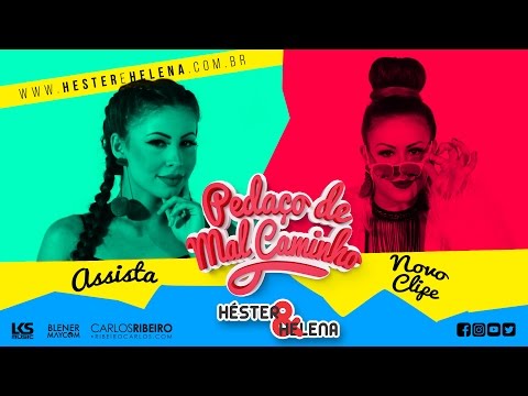 Héster e Helena - Pedaço de Mal Caminho