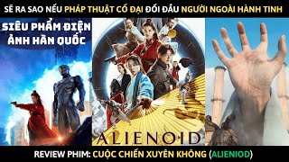 Download lagu [Review phim]: ALIENIOD. Cô gái xuyên không chiến đấu với người ngoài hành tinh để bảo vệ trái đất mp3