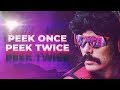 Peek Once Peek Twice DrDisrespect And Wice Music