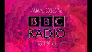 Animal Collective BBC Radio Sessions #7 (02-09-09)