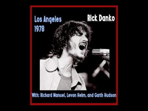 Rick Danko w/ Richard Manuel, Levon Helm, and Garth Hudson - Los Angeles 1978 (Complete Bootleg)