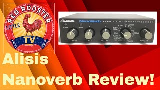 Video thumbnail for Alisis Nanoverb Review! by Gene Thorpe's Little Red Rooster TV