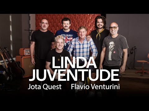Flavio Venturini Feat. Jota Quest | Linda Juventude | Minha História