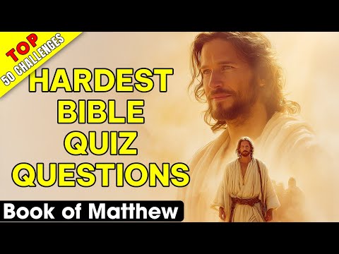 Top 50 Bible Questions from the Book of Matthew - Test Your Knowledge!