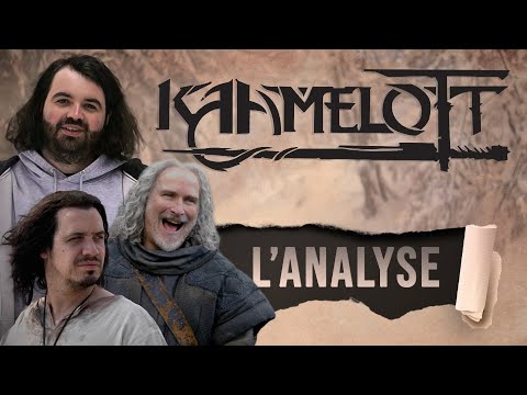 KAAMELOTT : L'ANALYSE de MisterJDay