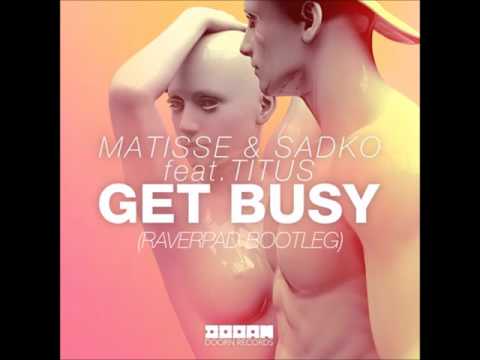 Matisse & Sadko feat. TITUS - Get Busy (SCITER Bootleg)