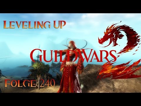 Leveling UP: Guild Wars 2 - Folge 240 (Deutsch)
