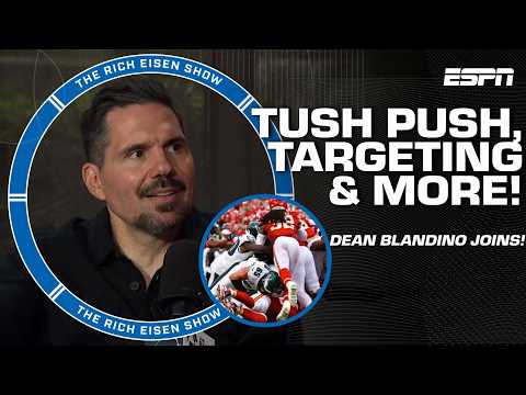Dean Blandino’s REASONS why he’s AGAINST the Tush Push | The Rich Eisen Show