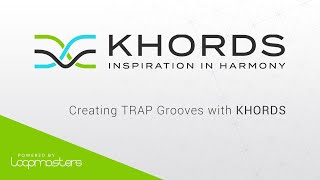 Video thumbnail for Loopmasters KHORDS Plugin | Creating Trap Grooves & Melodies Tutorial by Plugin Boutique