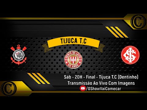 Corinthians x Internacional - Final Tijuca T.C (Dentinho) AO VIVO COM IMAGENS