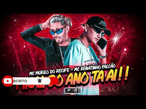 MC MURILO DO RECIFE, MC RENATINHO FALCÃO - FINAL DO ANO TA AI (BNB NO BEAT)