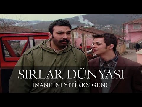 Sırlar Dünyası - İNANCINI YİTİREN GENÇ